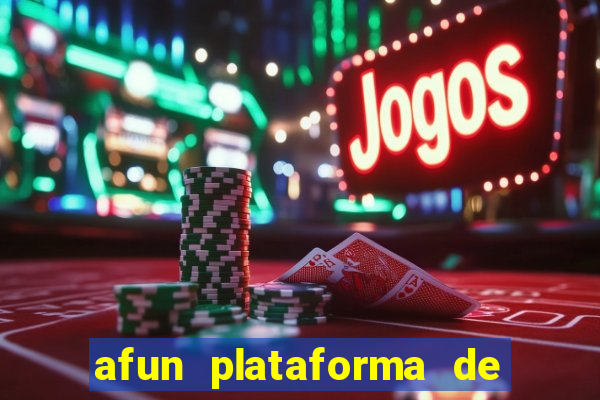 afun plataforma de jogos para ganhar dinheiro