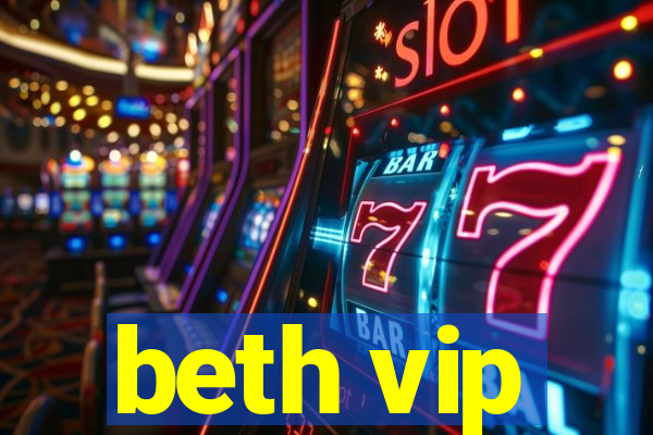 beth vip