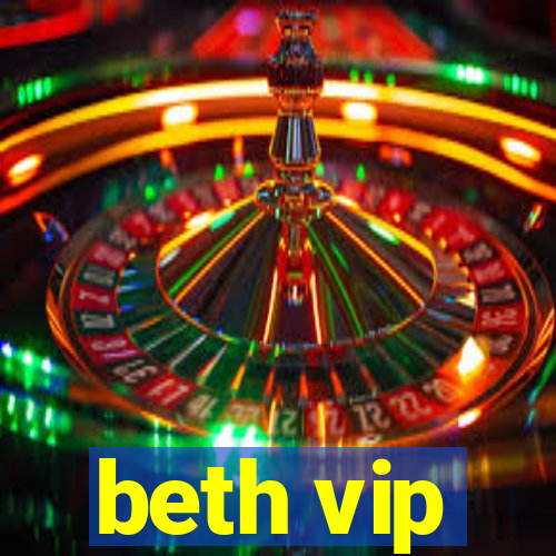 beth vip