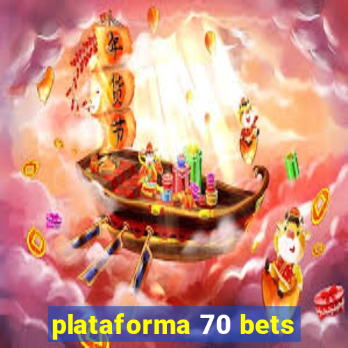 plataforma 70 bets