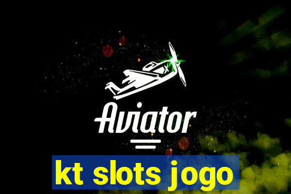 kt slots jogo