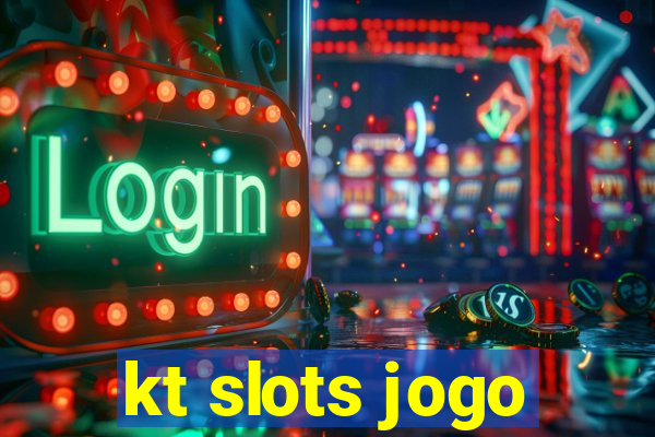 kt slots jogo