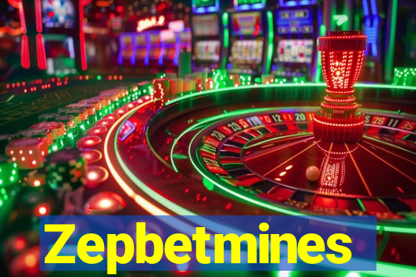 Zepbetmines