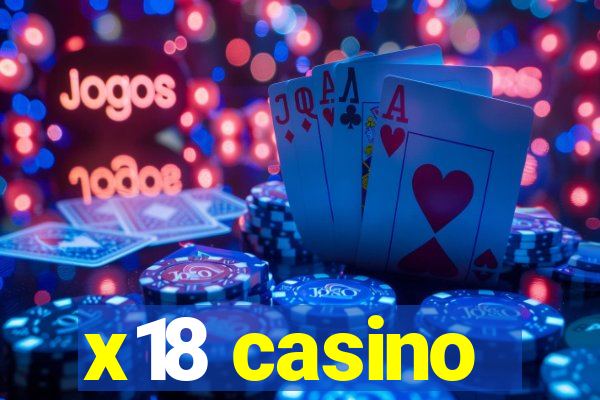 x18 casino