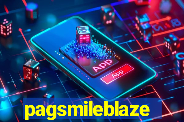 pagsmileblaze