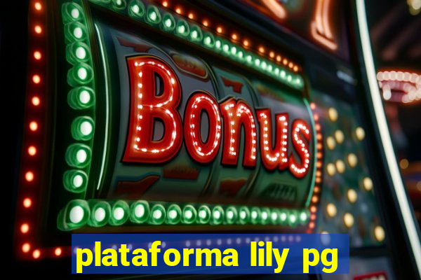 plataforma lily pg