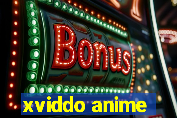 xviddo anime