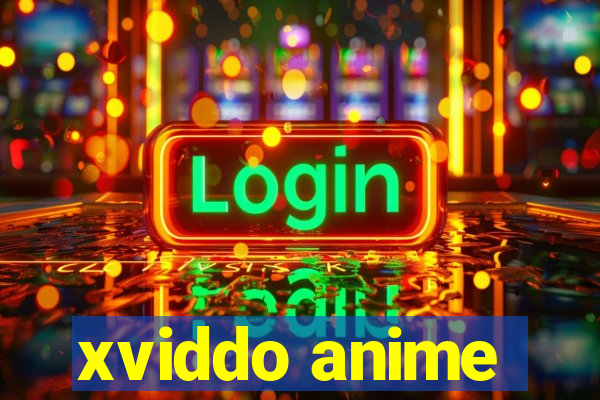 xviddo anime