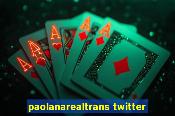 paolanarealtrans twitter