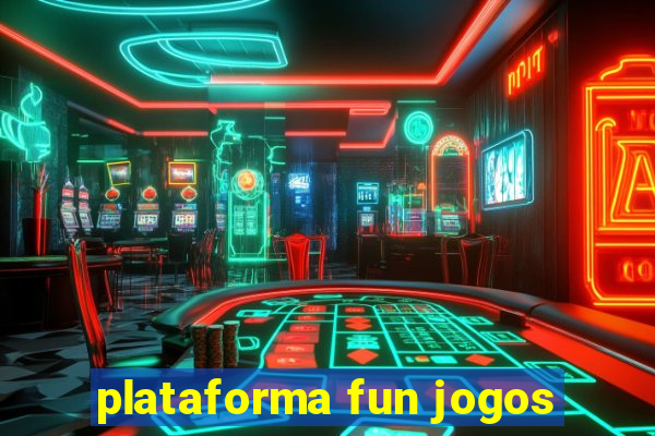 plataforma fun jogos