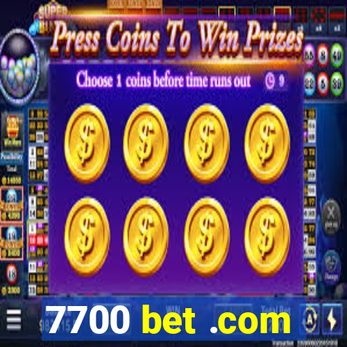 7700 bet .com