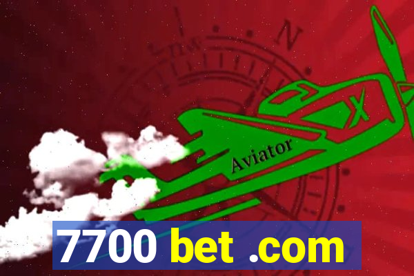 7700 bet .com