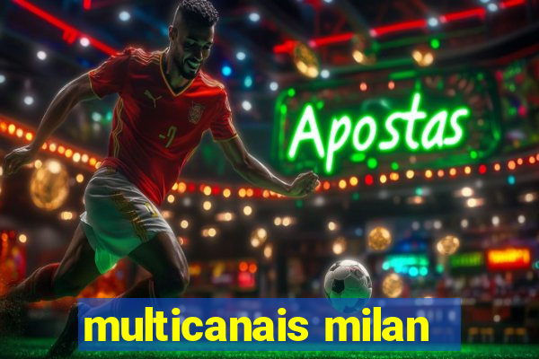 multicanais milan