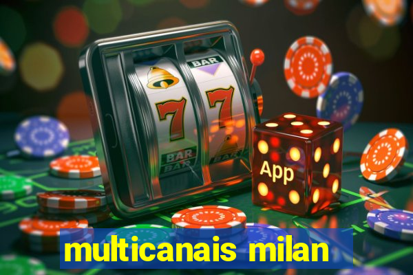 multicanais milan