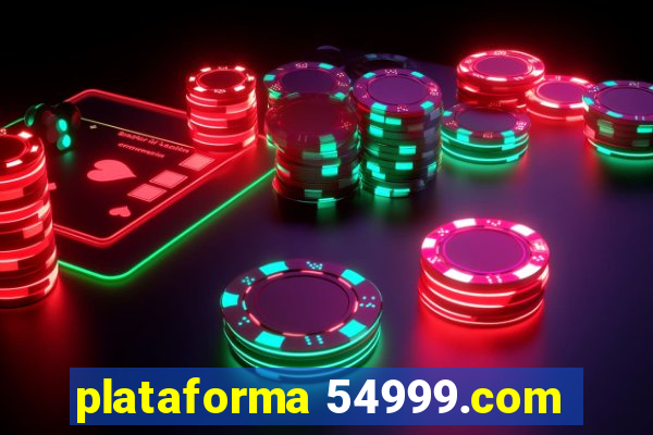 plataforma 54999.com