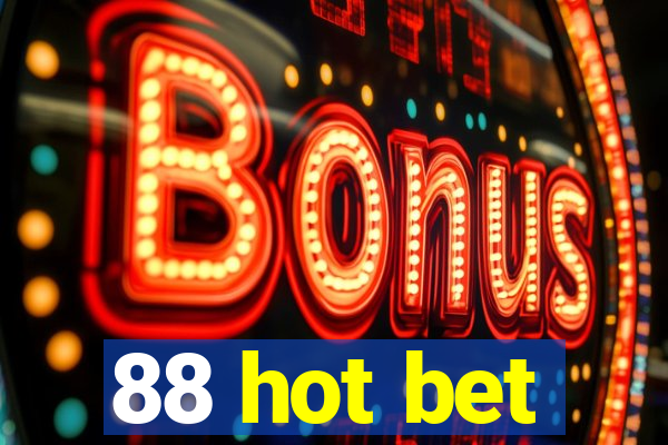 88 hot bet