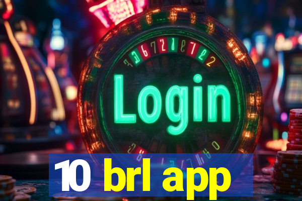 10 brl app