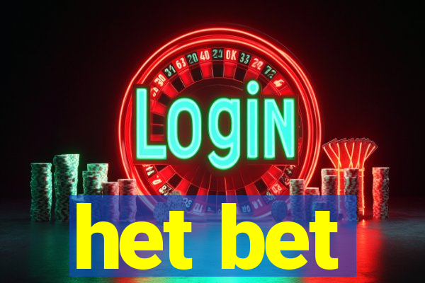 het bet