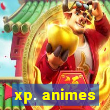 xp. animes