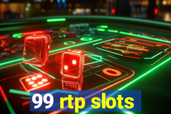 99 rtp slots