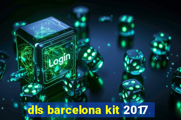 dls barcelona kit 2017