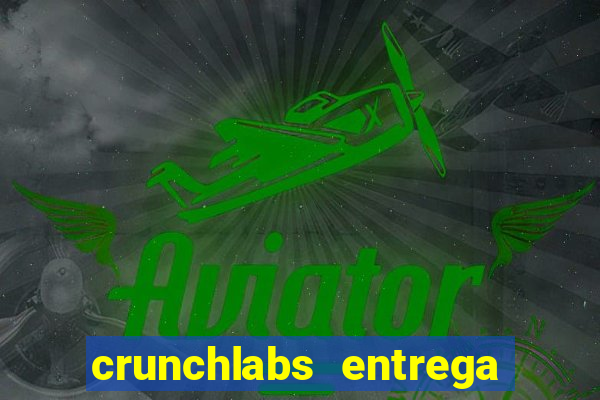 crunchlabs entrega no brasil