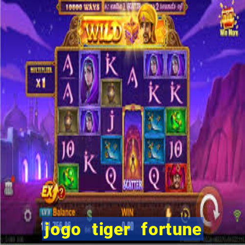 jogo tiger fortune paga mesmo