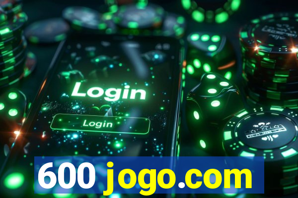 600 jogo.com