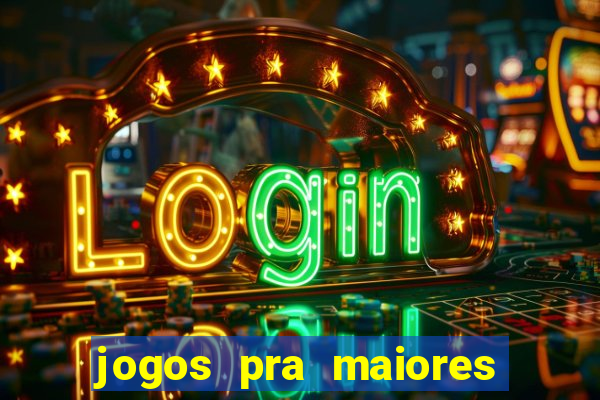 jogos pra maiores de 18