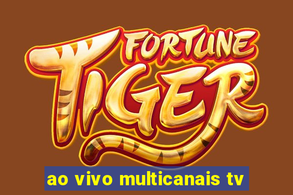 ao vivo multicanais tv