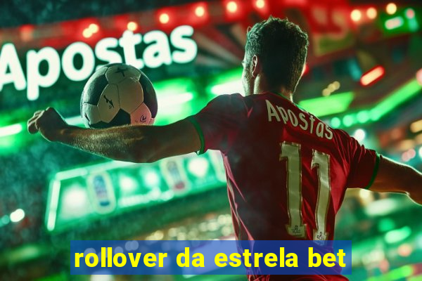 rollover da estrela bet