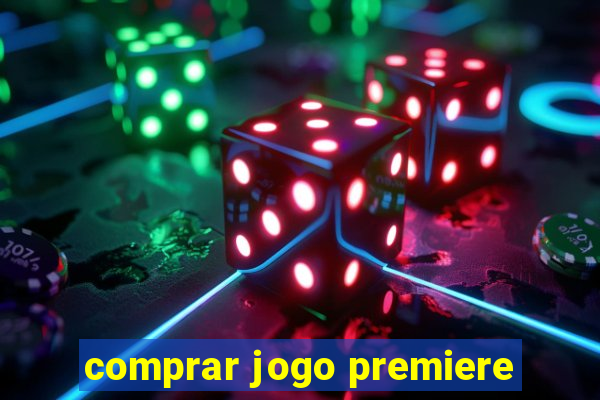 comprar jogo premiere