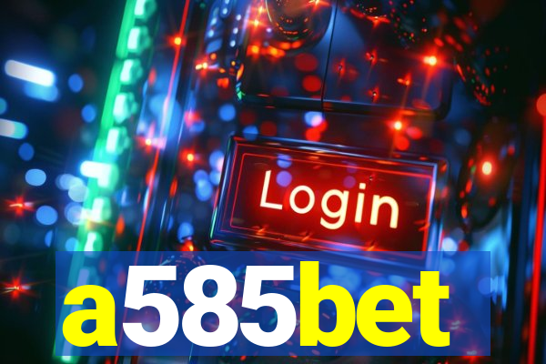 a585bet