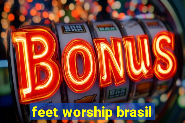 feet worship brasil