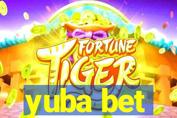 yuba bet