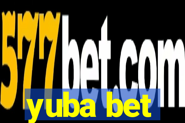 yuba bet