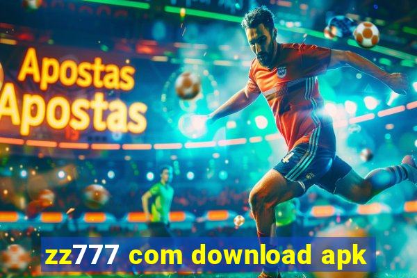 zz777 com download apk