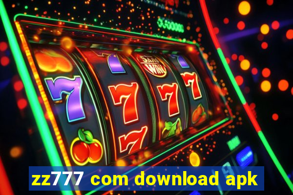 zz777 com download apk