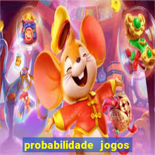 probabilidade jogos de futebol