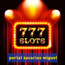 portal zacarias miguel