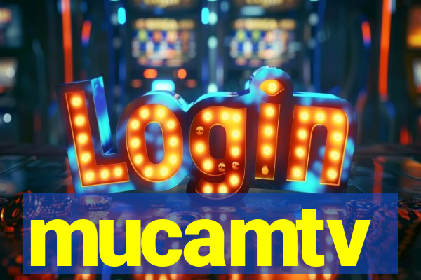 mucamtv