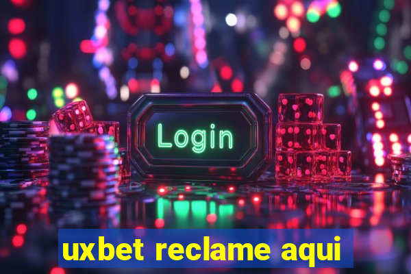 uxbet reclame aqui