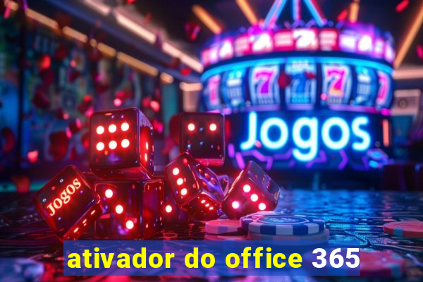 ativador do office 365