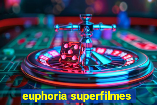 euphoria superfilmes