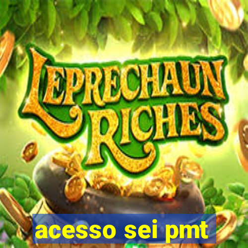 acesso sei pmt