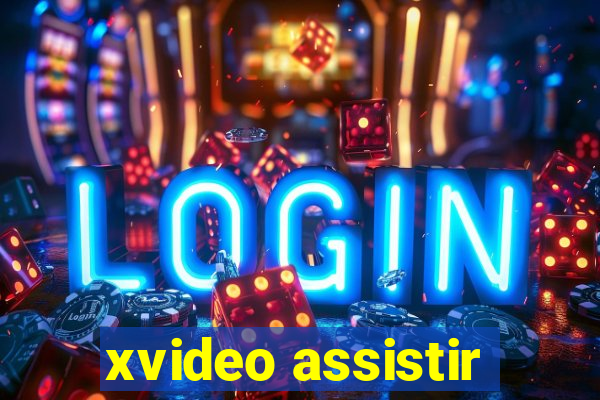 xvideo assistir