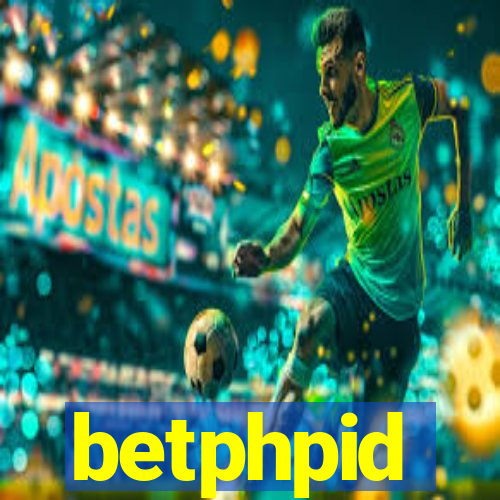 betphpid