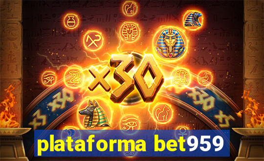 plataforma bet959