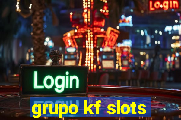 grupo kf slots