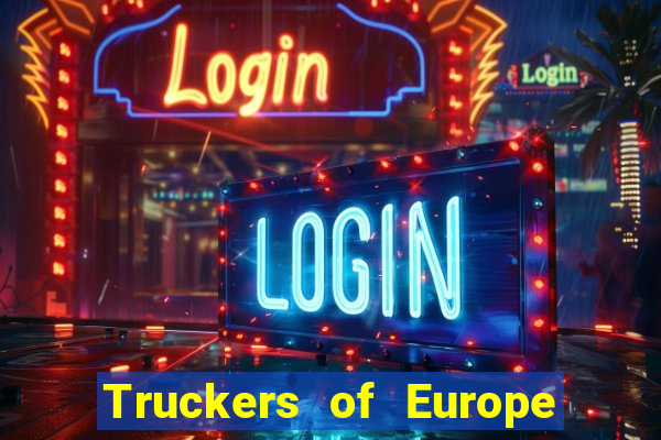 Truckers of Europe 3 dinheiro infinito